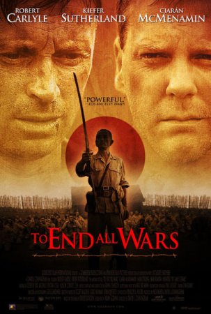 Скачать фильм Последняя война / To End All Wars (2001)