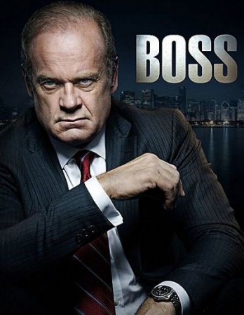 Скачать сериал Босс / Boss [1 Сезон 2011]