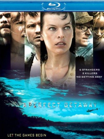 Скачать фильм Идеальный побег / A Perfect Getaway (2009)