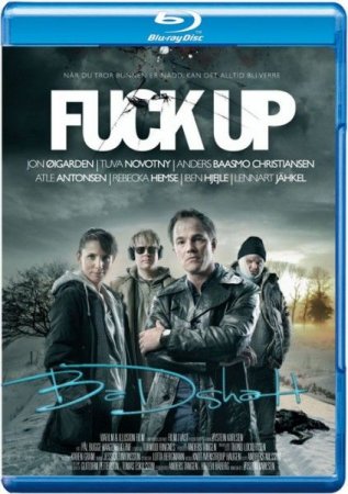 Скачать фильм Большая неудача / Fuck Up (2012)
