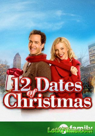 Скачать фильм 12 рождественских свиданий / 12 Dates of Christmas (2011)