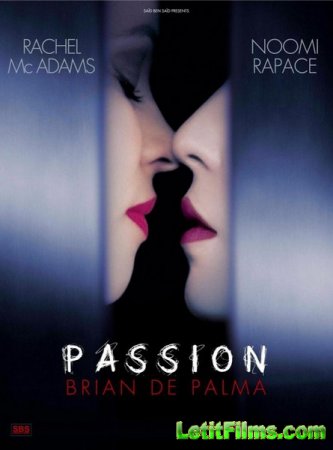 Скачать фильм Страсть / Passion (2012)