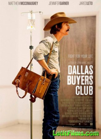 Скачать фильм Далласский клуб покупателей / Dallas Buyers Club (2013)