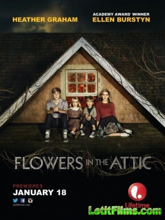 Скачать фильм Цветы на чердаке / Flowers in the Attic (2014)