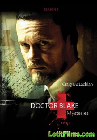 Скачать сериал Доктор Блейк / The Doctor Blake Mysteries  - 2 cезон (2014)