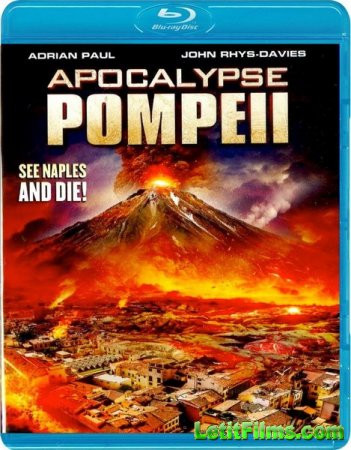 Скачать фильм Помпеи: Апокалипсис (2014)