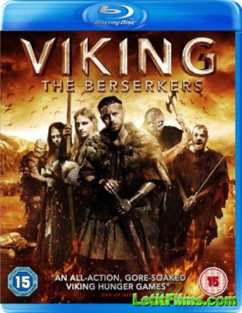 Скачать фильм Викинг: Берсеркеры / Viking: The Berserkers (2014)