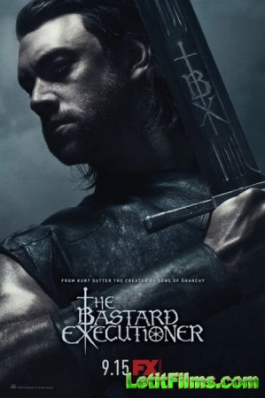 Скачать сериал Палач / Палач-бастард / The Bastard Executioner - 1 сезон (2015)