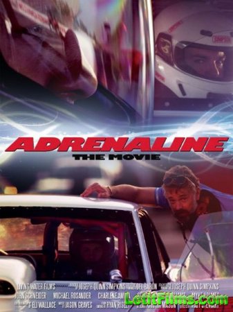 Скачать фильм Адреналин / Adrenaline (2015)