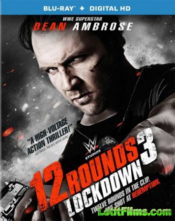 Скачать фильм 12 раундов 3 / 12 Rounds 3: Lockdown (2015)