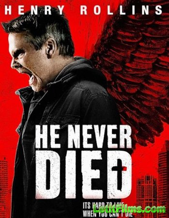 Скачать фильм Он никогда не умирал (2015)