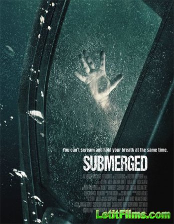 Скачать фильм Под водой / Submerged (2015)