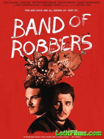 Скачать фильм Банда грабителей / Band of Robbers (2015)