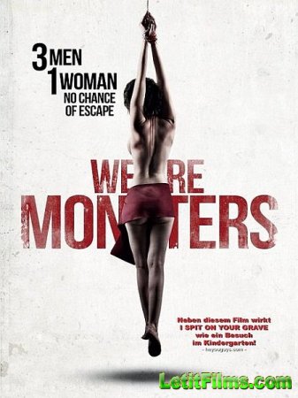 Скачать фильм Мы уроды / Мы монстры / We Are Monsters (2015)