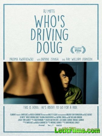 Скачать фильм Требуется водитель / Who's Driving Doug (2016)