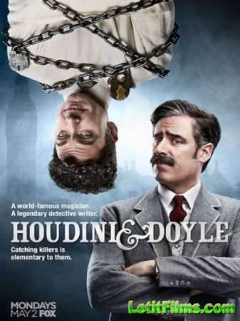 Скачать Гудини и Дойл / Houdini and Doyle - 1 сезон (2016)