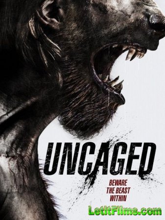 Скачать фильм Выпущенный из клетки / Uncaged (2016)