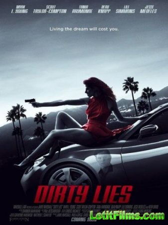 Скачать фильм Грязная ложь / Dirty Lies (2016)