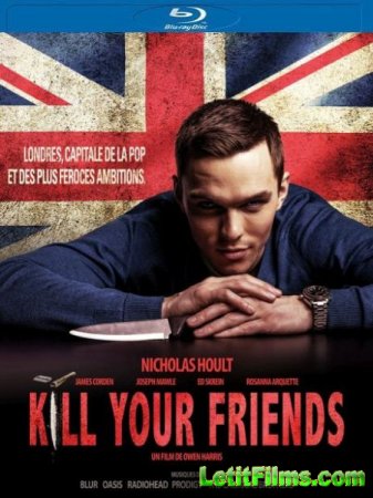 Скачать фильм Убей своих друзей / Kill Your Friends (2015)
