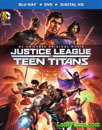 Скачать мультфильм Лига Справедливости против Юных Титанов / Justice League vs. Teen Titans (2016)