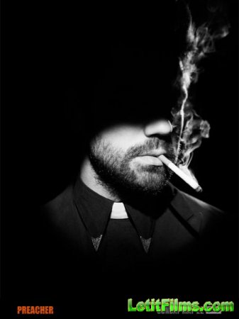 Скачать Проповедник / Preacher - 1 сезон (2016)