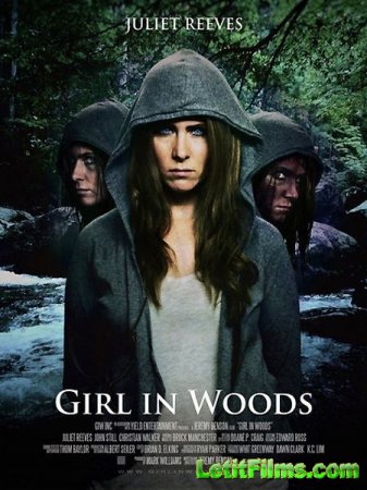 Скачать фильм Девушка в лесу / Girl in Woods (2016)
