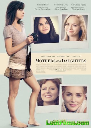 Скачать фильм День матери / Mothers and Daughters (2016)