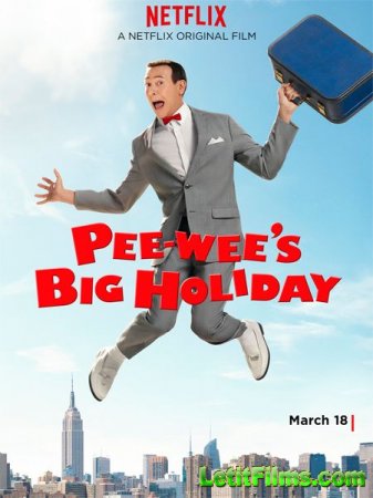 Скачать фильм Большое путешествие Пи-Ви / Дом игрушек Пи-Ви / Pee-Wee's big holiday (2016)