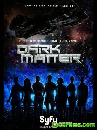 Скачать Тёмная материя / Dark Matter - 2 сезон (2016)