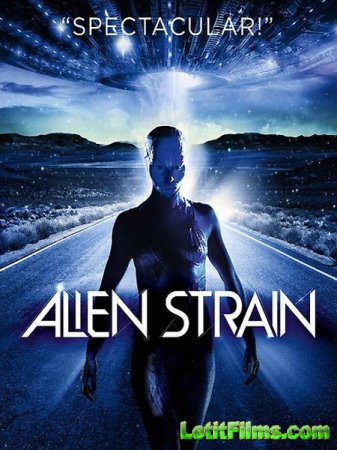 Скачать фильм Инопланетная раса / Alien Strain (2014)