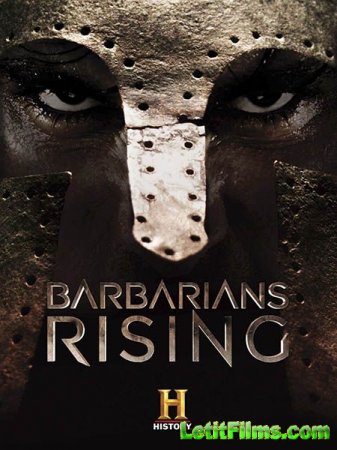 Скачать Восстание варваров / Barbarians Rising - 1 сезон (2016)