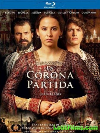 Скачать фильм Игра на престоле / La corona partida (2016)