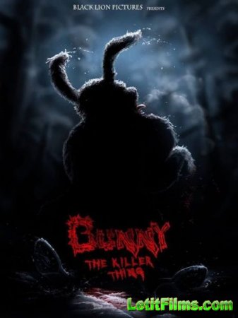 Скачать фильм Кролик-убийца / Bunny the Killer Thing (2015)