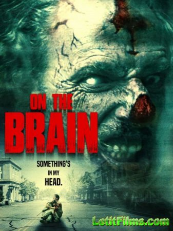 Скачать фильм В мозгу / On the Brain (2016)