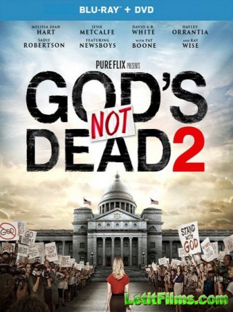 Скачать фильм Бог не умер 2 / God's Not Dead 2 (2016)