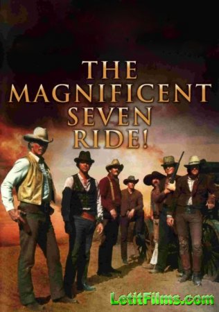 Скачать Великолепная семерка снова в седле / The Magnificent Seven Ride! [1972]