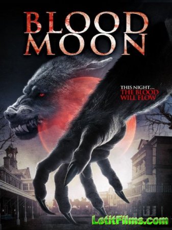 Скачать фильм Кровавая луна / Blood Moon (2014)