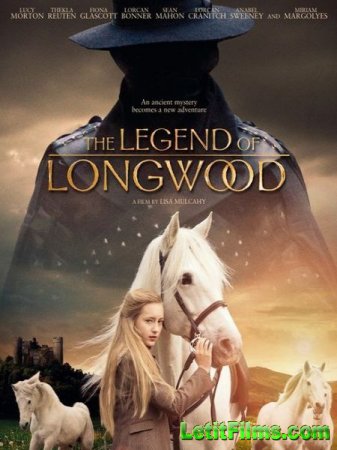 Скачать фильм Легенда Лонгвуда / The Legend of Longwood (2014)