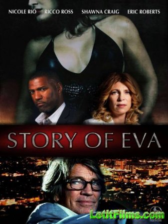 Скачать фильм История Евы / Story of Eva (2015)