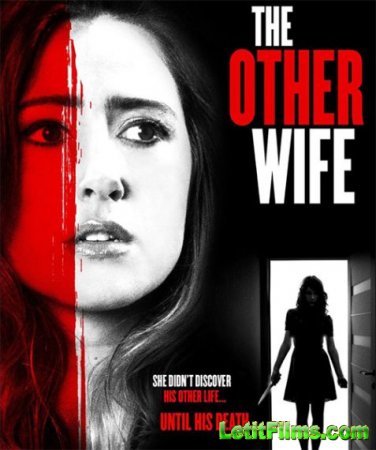 Скачать фильм Ещё одна жена / The Other Wife (2016)