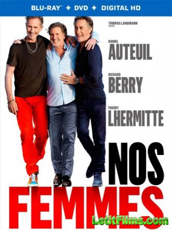 Скачать фильм Наши жены / Nos femmes (2015)