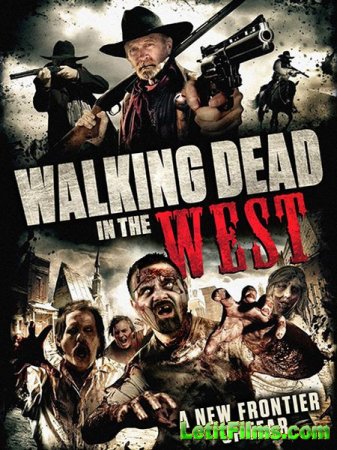 Скачать фильм Ходячие мертвецы на диком Западе / Cowboy Zombies (2016)