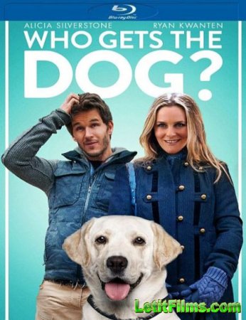 Скачать фильм Имущество с хвостом / Who Gets the Dog? (2016)