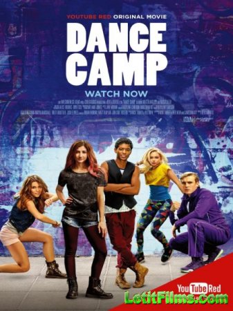 Скачать фильм Танцевальный лагерь / Dance Camp (2016)