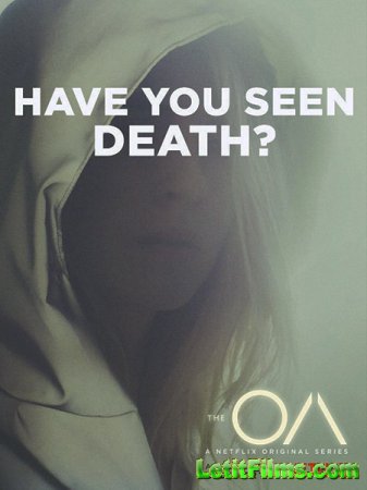 Скачать сериал OA / The OA - 1 сезон (2016)