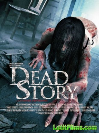 Скачать фильм Жуткая история / Dead Story (2017)