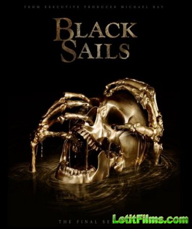 Скачать Чёрные паруса (4 сезон) / Black Sails 4 [2017]