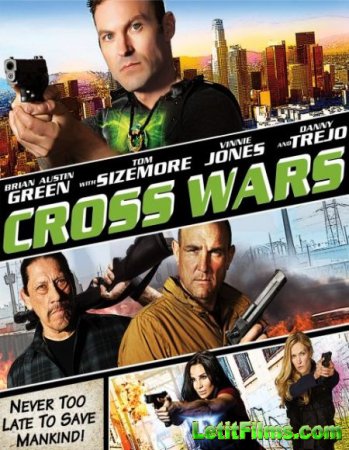 Скачать фильм Перекрестные войны / Cross Wars (2017)