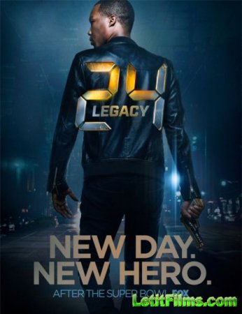 Скачать 24 часа: Наследие / 24: Legacy - 1 сезон (2017)