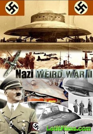 Скачать Нацистские тайны Второй мировой / Nazi weird war two [2016]